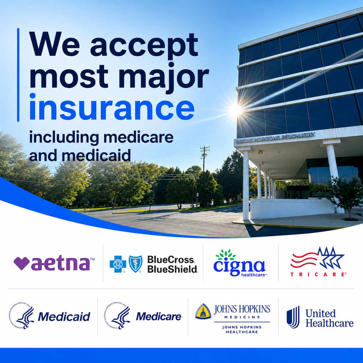 Most insurance accpeted at Bright Horizons Psychiatry
